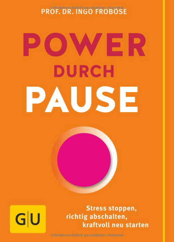 Power durch Pause von Ingo Froboese